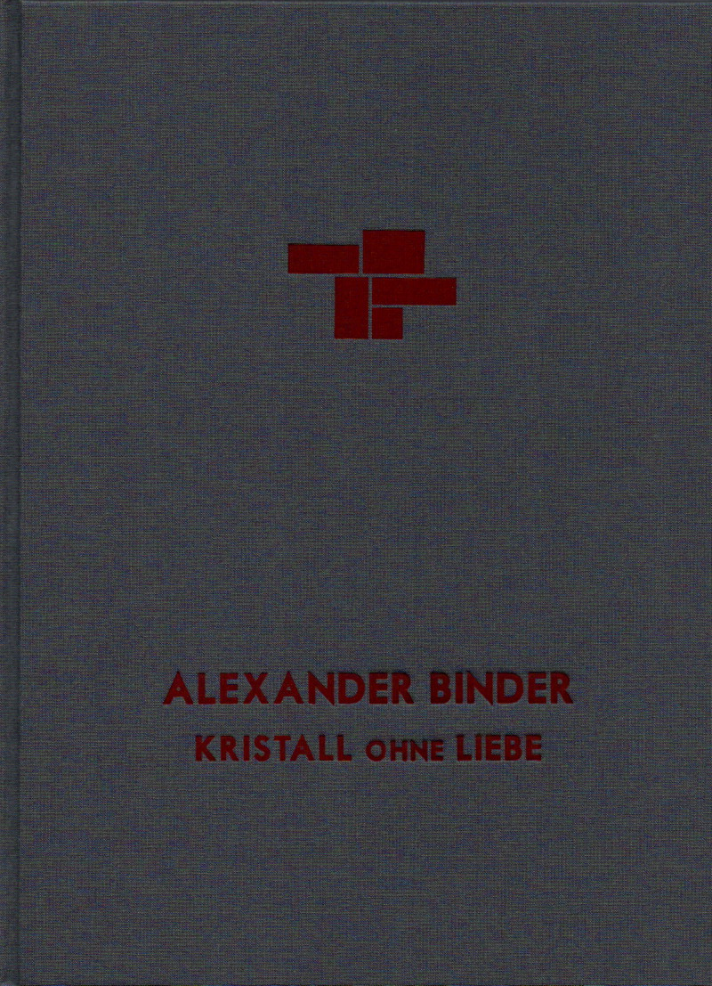 Kristall ohne Liebe, Alexander Binder