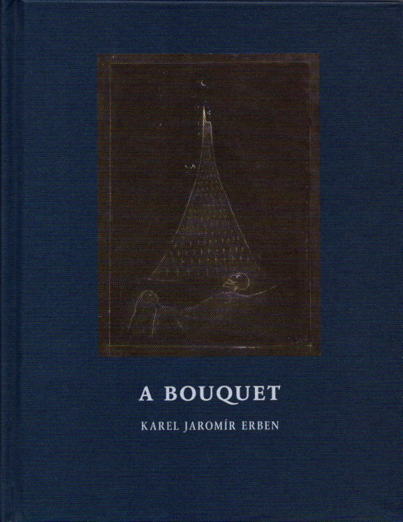 A Bouquet: Of Czech Folktales, Karel Jaromir Erben