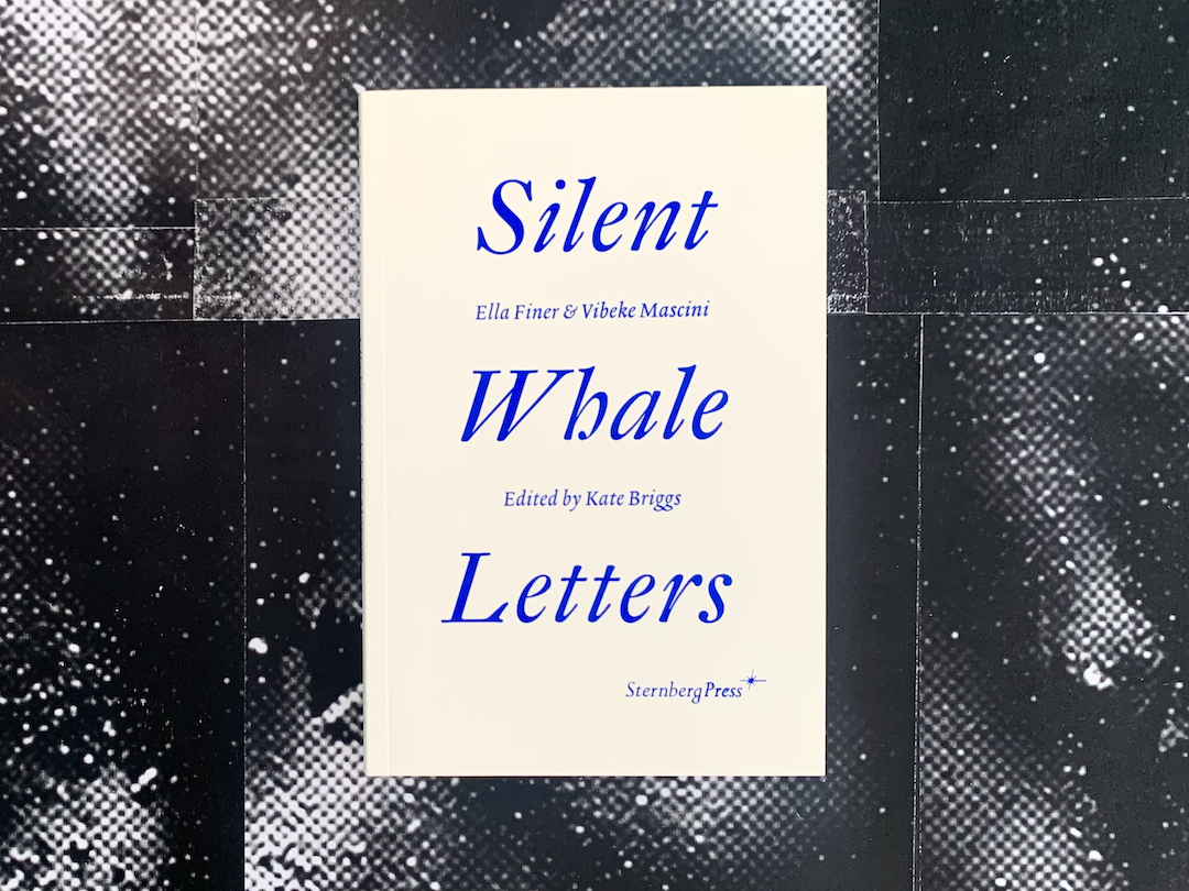 Silent Whale Letters, Ella Finer and Vibeke Mascini