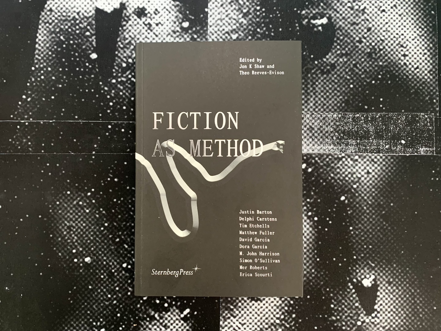 Fiction as Method, Theo Reeves-Evison, Jon K Shaw