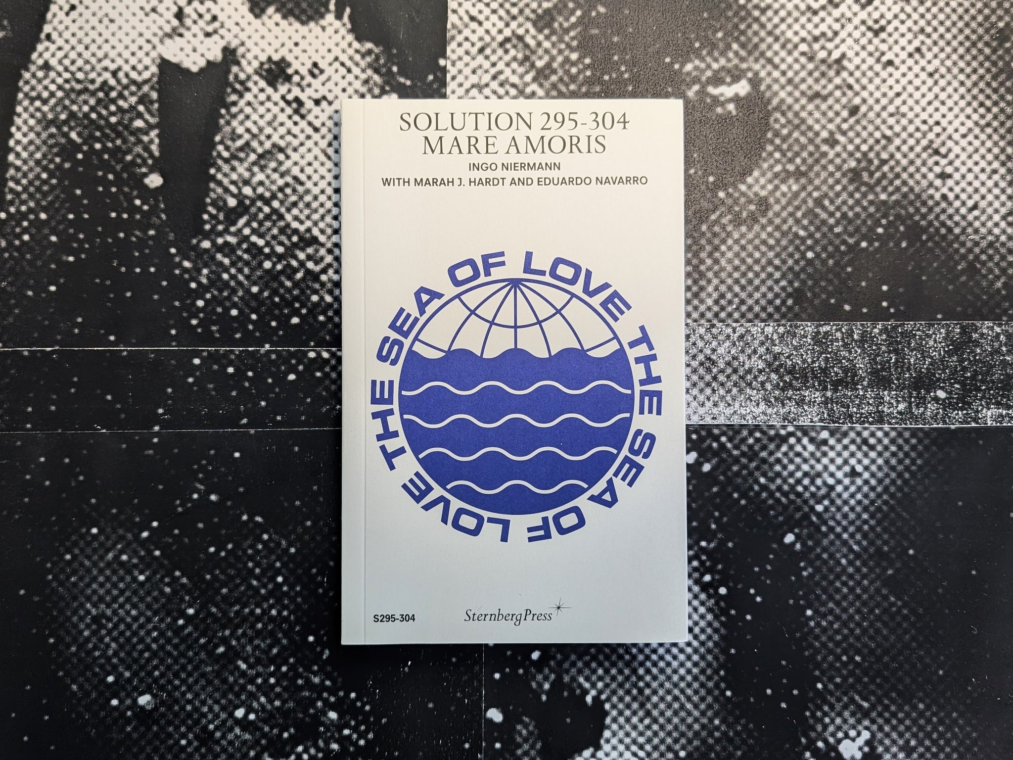 Solution 295–304 Mare Amoris, Ingo Niermann, Marah J.Hardt, Eduardo Navarro