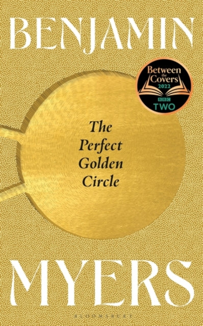 The Perfect Golden Circle, Benjamin Myers